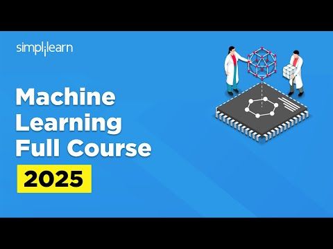 Machine Learning Full Course 2025 | Machine Learning Tutorial For Beginners | Simplilearn