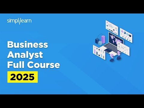 Business Analytics Full Course 2025 | Business Analyst Tutorial For Beginners | Simplilearn