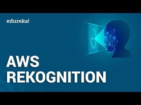 AWS Rekognition Tutorial | Image Recognition using AWS | Amazon Rekognition | AWS Training | Edureka