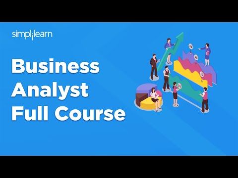 Business Analyst Full Course | Business Analyst Full Course For Beginners | 2024 | Simplilearn