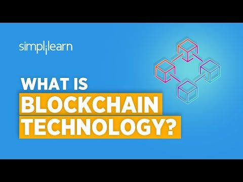 What Is Blockchain Technology? | Blockchain Technology Explained | Blockchain Tutorial | Simplilearn