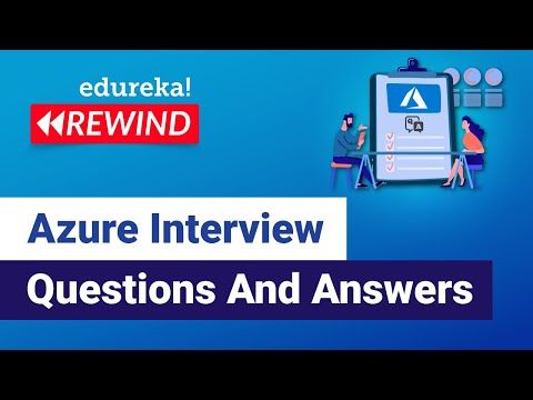 Azure Interview Questions And Answers | Azure Tutorial For Beginners | Azure | Edureka  Rewind
