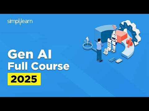 Generative AI Full Course 2025 | Gen AI Tutorial for Beginners | Gen AI Explained | Simplilearn