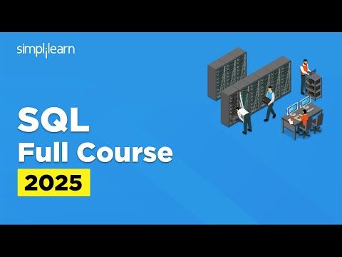 SQL Full Course 2025 | SQL Tutorial for Beginners | SQL Beginner to Advanced Training | Simplilearn