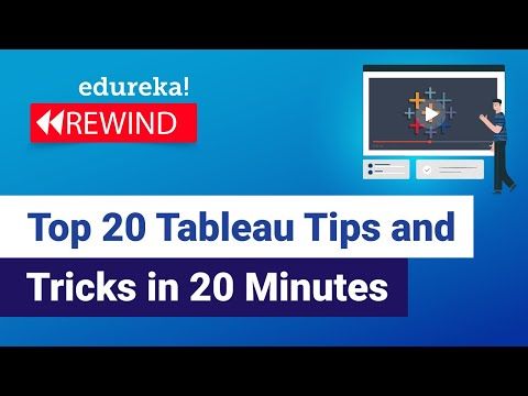 Top 20 Tableau Tips and Tricks in 20 Minutes | Tableau Tutorial | Tableau Training  | Edureka Rewind