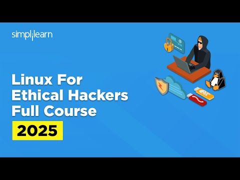 Linux For Ethical Hackers Full Course 2025  | Linux Ethical Hacking Course | Simplilearn