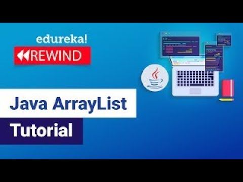 Java ArrayList Tutorial | Java ArrayList Examples | Java Tutorial | Edureka Rewind