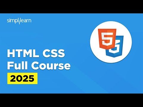 HTML CSS Full Course 2025 | HTML CSS Tutorial | Web Development Course |  HTML CSS | Simplilearn