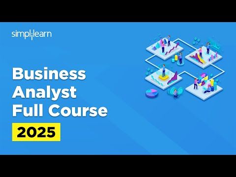 Business Analyst Full Course 2025 | Business Analytics Tutorial For Beginners | Simplilearn