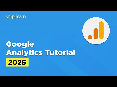 Google Analytics 4 For Beginners 2025 | Google Analytics Tutorial | Google Analytics | Simplilearn