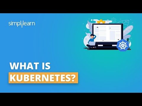 What Is Kubernetes? | Introduction To Kubernetes | Kubernetes Tutorial For Beginners | Simplilearn