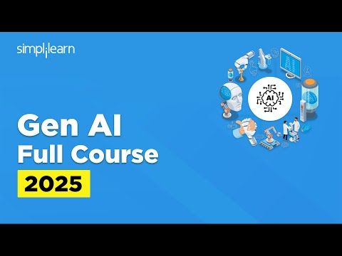 Generative AI Full Course 2025 | Gen AI Tutorial for Beginners | Gen AI Explained | Simplilearn