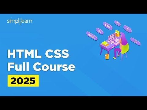 HTML CSS Full Course 2025 | HTML CSS Tutorial | Web Development Course |  HTML CSS | Simplilearn