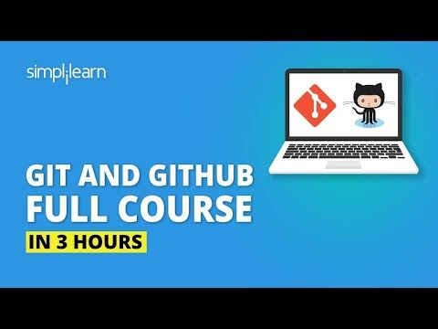 Git And GitHub Full Course In 3 Hours | Git And GitHub Tutorial For Beginners | Simplilearn