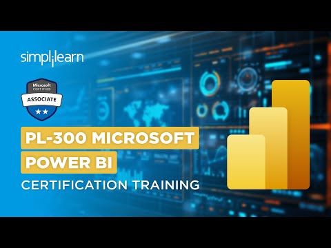 Microsoft Power BI PL 300 Certification Training| PL 300 Microsoft Power BI Course| Simplilearn