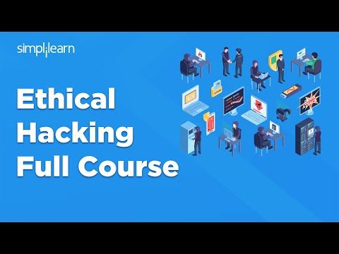 Ethical Hacking Full Course | Ethical Hacking Tutorial For Beginners | 2024 | Simplilearn