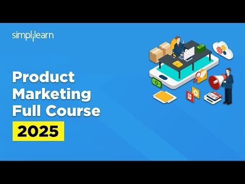 Product Marketing Full Course 2025 | Product Marketing Tutorial For Beginners | Simplilearn