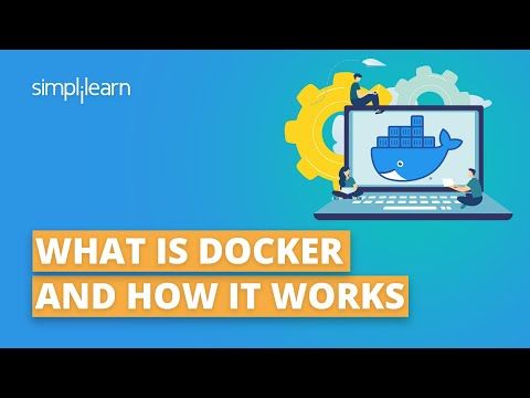 What Is Docker And How It Works? | Docker Tutorial For Beginners | Docker For Beginners |Simplilearn