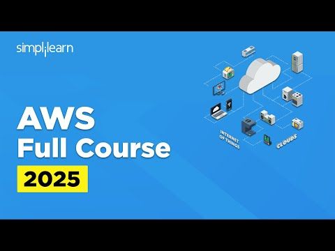 AWS Full Course 2025 | AWS Cloud Computing Tutorial for Beginners | AWS Training | Simplilearn