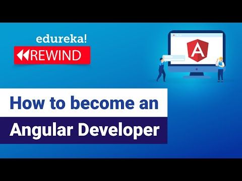 How to become an Angular Developer | Angular Career Path | Angular Tutorial For Beginners | Edureka