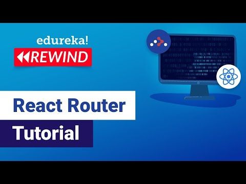 React Router Tutorial | React DOM Tutorial | ReactJS Redux Training | Edureka Rewind