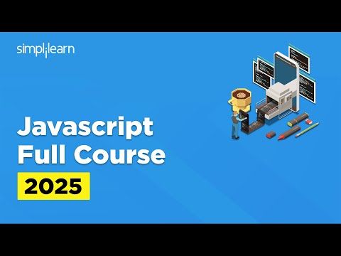 JavaScript Full Course 2025 | JavaScript Tutorial For Beginners | JavaScript Course | Simplilearn