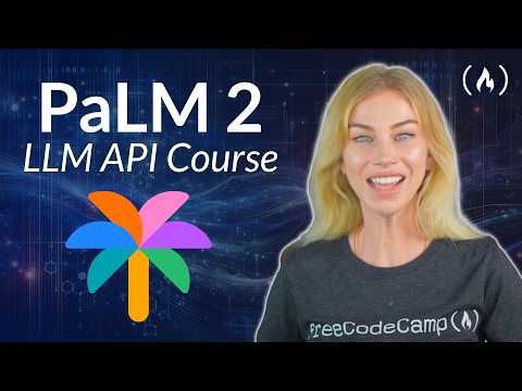 PaLM 2 API Course – Build Generative AI Apps