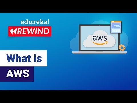 What is AWS  | AWS Certified Solutions Architect | AWS Tutorial for Beginners | Edureka Rewind