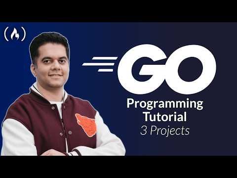 Go Programming Tutorial – 3 Beginner Projects
