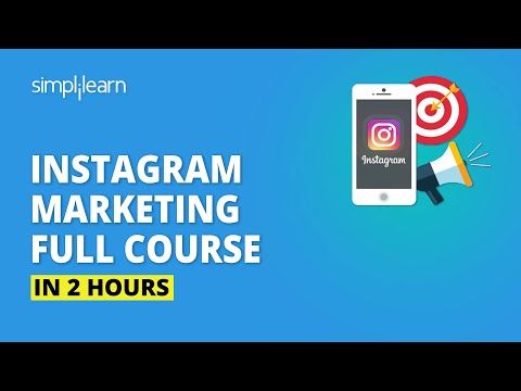 Instagram Marketing Full Course In 2 Hours | Instagram Marketing Tutorial For Beginners |Simplilearn