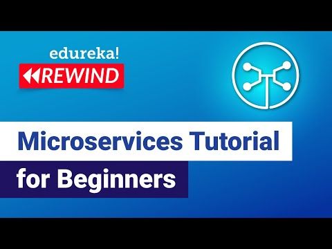 Microservices Tutorial for Beginners | Microservices Architecture | Microservices | Edureka Rewind