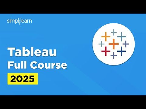 Tableau Full Course 2025 | Tableau Tutorial for Beginners | Tableau Course | Simplilearn