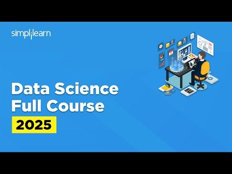 Data Science Full Course 2025 | Data Science Tutorial | Data Science Training Course | Simplilearn