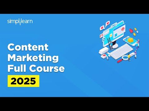 Content Marketing Full Course 2025 | Content Marketing Tutorial For Beginners | Simplilearn