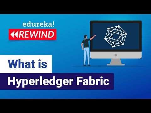What is Hyperledger Fabric | Hyperledger Fabric Tutorial | Blockchain Tutorial | Edureka Rewind