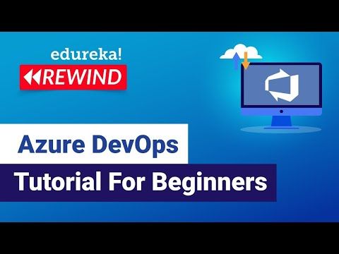 Azure DevOps Pipeline Tutorial  | Azure DevOps Tutorial | Azure DevOps | Edureka Rewind