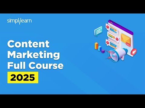 Content Marketing Full Course 2025 | Content Marketing Tutorial | Digital Marketing | Simplilearn