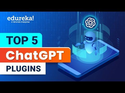 Top 5 ChatGPT Plugins | AI Plugins | ChatGPT Tutorial |  Edureka