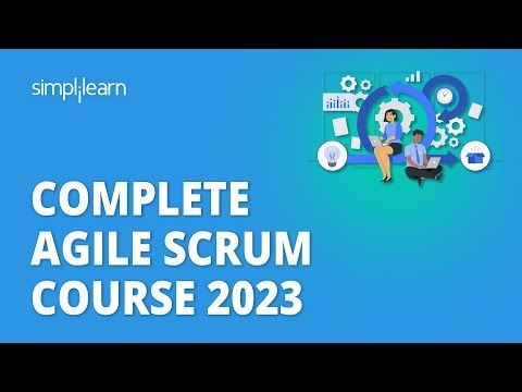 🔥 Complete Agile Scrum Course 2023 | Agile Scrum Master For Beginners | Simplilearn
