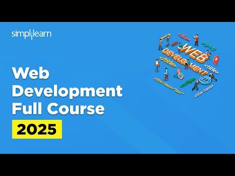 Web Development Full Course 2025 | Web Development Tutorial | Web Developer Course | Simplilearn