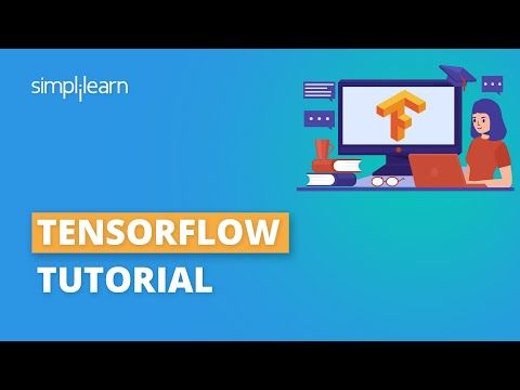 TensorFlow Tutorial For Beginners | TensorFlow Explained | Deep Learning &Tensorflow | Simplilearn
