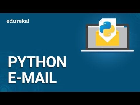 Python Email Tutorial | How To Send Email Using Python | Python Training | Edureka