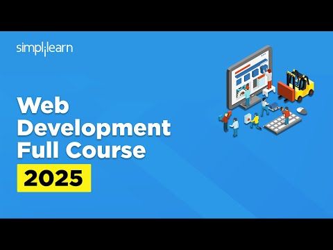 Web Development Full Course 2025 | Web Development Tutorial | Web Developer Course | Simplilearn