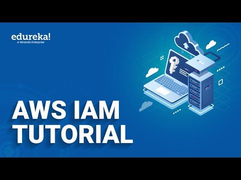 AWS IAM Tutorial | Identity And Access Management (IAM) | AWS Training Videos | Edureka Rewind