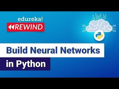 How to Build Your Own Neural Network in Python | Neural Networks Tutorial | Edureka  Rewind